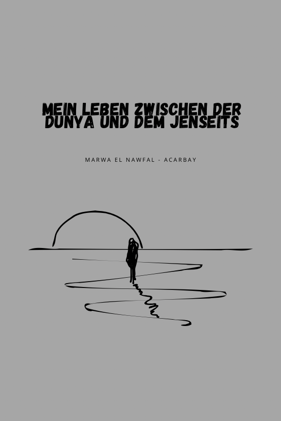 (Buch)Mein Leben zwischen der Dunya und dem Jenseits