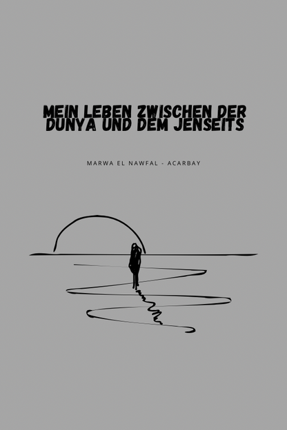 (Buch)Mein Leben zwischen der Dunya und dem Jenseits